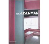 Peter Eisenman. Ediz. illustrata