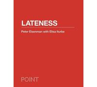 Peter Eisenman Elisa Iturbe Lateness (Copertina rigida)