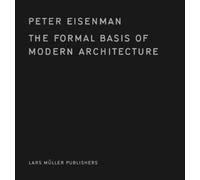Peter Eisenman The Formal Basis of Modern Architecture (Copertina rigida)
