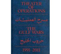 Peter Eleey Theater of Operations: The Gulf Wars 1991-2011 (Tascabile)