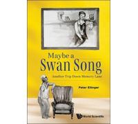 Peter Ellinger Maybe A Swan Song: Another Trip Down Memory La (Copertina rigida)