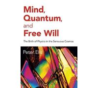 Peter Ells Mind, Quantum, and Free Will (Tascabile)
