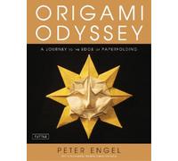 Peter Engel Origami Odyssey (Mixed Media Product) Tuttle Specials