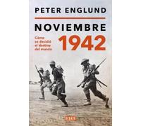 Peter Englund Noviembre 1942: Cómo se decidió el destino del (Copertina rigida)