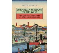 Peter Ennals Opening a Window to the West (Tascabile) Japan and Global Society