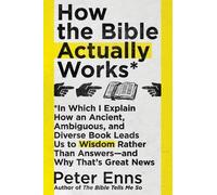 Peter Enns How the Bible Actually Works (Tascabile)