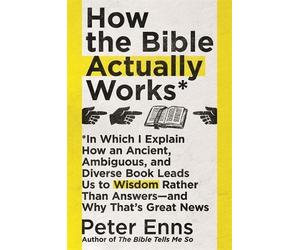 Peter Enns How the Bible Actually Works (Tascabile)