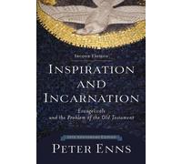 Peter Enns Inspiration and Incarnation - Evangelicals and the Proble (Tascabile)