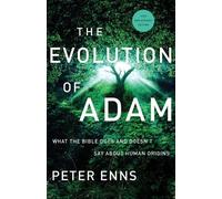 Peter Enns The Evolution of Adam - What the Bible Does and Doesn`t S (Tascabile)