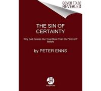 Peter Enns The Sin Of Certainty (Tascabile)