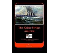 Peter Ericson The Kaiser Strikes America (Copertina rigida)