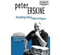 Peter Erskine - Everything I Know: a Work in Pr