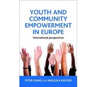 Peter Evans Angelika Krüge Youth and Community Empowerment in Europ (Tascabile)