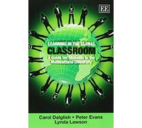 Peter Evans Lynda Lawson Carol Dalgli Learning in the Global Classro (Tascabile)