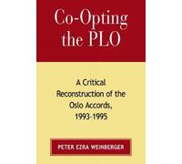 Peter Ezra Weinberger Co-opting the PLO (Tascabile)