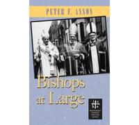 Peter F. Anson Bishops at Large (Tascabile)