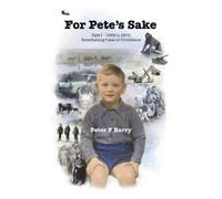 Peter F Barry For Pete's Sake (Tascabile)