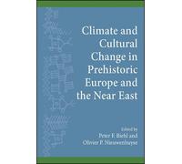 Peter F. Biehl Climate and Cultural Change in Prehistoric Europe and (Tascabile)