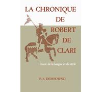 Peter F. Dembowski La Chronique De Robert De Clari (Tascabile)