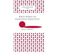 Peter F. Drucke What Makes an Effective Executive (Harvard Bu (Copertina rigida)
