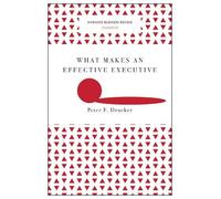 Peter F. Drucke What Makes an Effective Executive (Harvard Business (Tascabile)