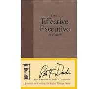 Peter F. Drucker Joseph A. Macia The Effective Executive in (Copertina rigida)