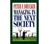 Peter F Drucker Managing in the Next Society (Tascabile)