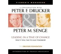 Peter F. Drucker Peter S Leading in a Time of Change, Viewer's Work (Tascabile)