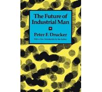 Peter F. Drucker The Future of Industrial Man (Tascabile)