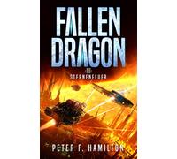 Peter F. Hamilton Axel Merz Fallen Dragon 3: Sternenfeuer (Tascabile)