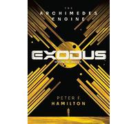 Hamilton Peter F Exodus The Archimedes Engine Book NUOVO