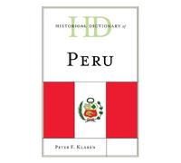 Peter F. Klarén Historical Dictionary of Peru (Copertina rigida)