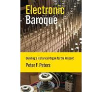 Peter F. Peters Electronic Baroque (Tascabile) (PRESALE 26/08/2025)