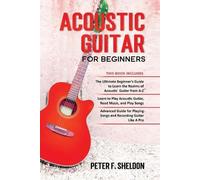 Peter F Sheldon Acoustic Guitar for Beginners (Tascabile)