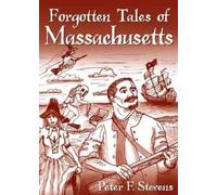 Peter F. Stevens Forgotten Tales of Massachusetts (Tascabile) Forgotten Tales