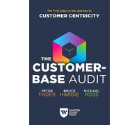 Peter Fader Michael Ross Bruce G. S. Har The Customer-Base Au (Copertina rigida)