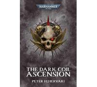 Peter Fehervari The Dark Coil: Ascension (Tascabile) Warhammer 40,000