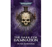 Peter Fehervari The Dark Coil: Damnation (Tascabile) Warhammer 40,000