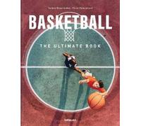 Peter Feierabend – Basketball: The Ultimate Book – Copertina rigida
