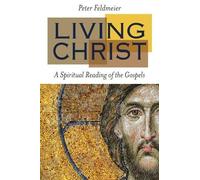 Peter Feldmeier Living Christ (Tascabile)