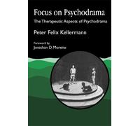 Peter Felix Kellermann Focus on Psychodrama (Tascabile)