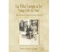 Peter Felix Lieggi La Vita Lunga a Le "Long Life to You" (Tascabile)