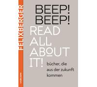 Peter Felixberg BEEP BEEP Read all about it: Bücher, die a (Copertina rigida)