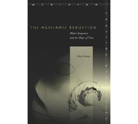 Peter Fenves The Messianic Reduction (Copertina rigida)