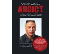 Peter Ferentzy Dealing With an Addict (Tascabile)