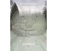 Peter Fischli / David Weiss: Snowman