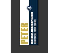 PETER: Fisherman, Leadership, Failure: The Fisherman and the Rock
