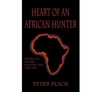 Peter Flack Heart of an African Hunter (Copertina rigida)