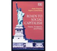 Peter Flaschel Sigrid Luchtenberg Roads to Social Capitalism (Copertina rigida)