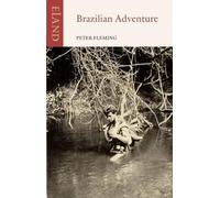 Peter Fleming Brazilian Adventure (Tascabile)